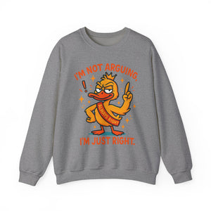 attitude Crewneck Sweatshirt: I'm Not Arguing, Just Right - Unisex Pullover, Funny Gift, Casual Wear, Cozy  Birthday Present