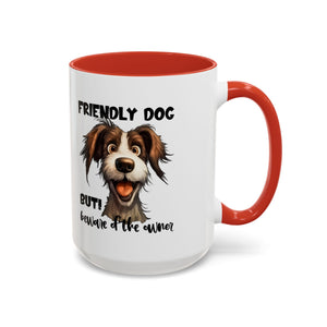 Friendly Dog Owner Mug, Dog Lover Gift, Funny Coffee Cup, Pet Owner Humor, Animal Lover Present, Holiday Gift for Dog Lovers