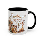 Cozy Fall Coffee Mug - Embrace the Magic of Fall, Autumn Decor, Seasonal Gifts, Home Coffee Cup, Warm Beverage Mug, Fall Vibes Mug