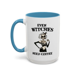 Witchy Coffee Mug - Even Witches Need Coffee, Spooky Gift, Halloween Decor, Witch Lover's Mug, Unique Coffee Cup