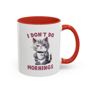 Funny Cat Coffee Mug, Cute Gift for Cat Lovers, I Don't Do Mornings, Black Accent Mug, Coffee Lover's Humor, Gift for Pet Owners