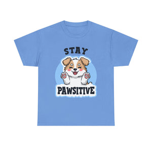Stay Pawsitive Dog Lover Tee - Unisex Heavy Cotton T-Shirt funny humor