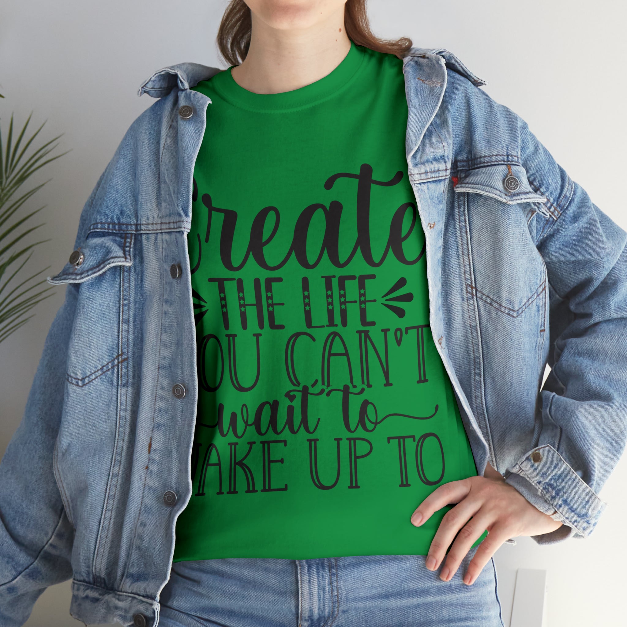 Motivational quote create the life t shirt gift for her or him christmas stocking stuffer Unisex Heavy Cotton Tee