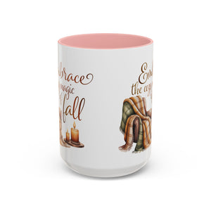 Cozy Fall Coffee Mug - Embrace the Magic of Fall, Autumn Decor, Seasonal Gifts, Home Coffee Cup, Warm Beverage Mug, Fall Vibes Mug
