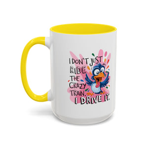 Funny attitude Travel Mug - "I Don't Just Ride the Crazy Train, I Drive It" - Colorful Bird Design