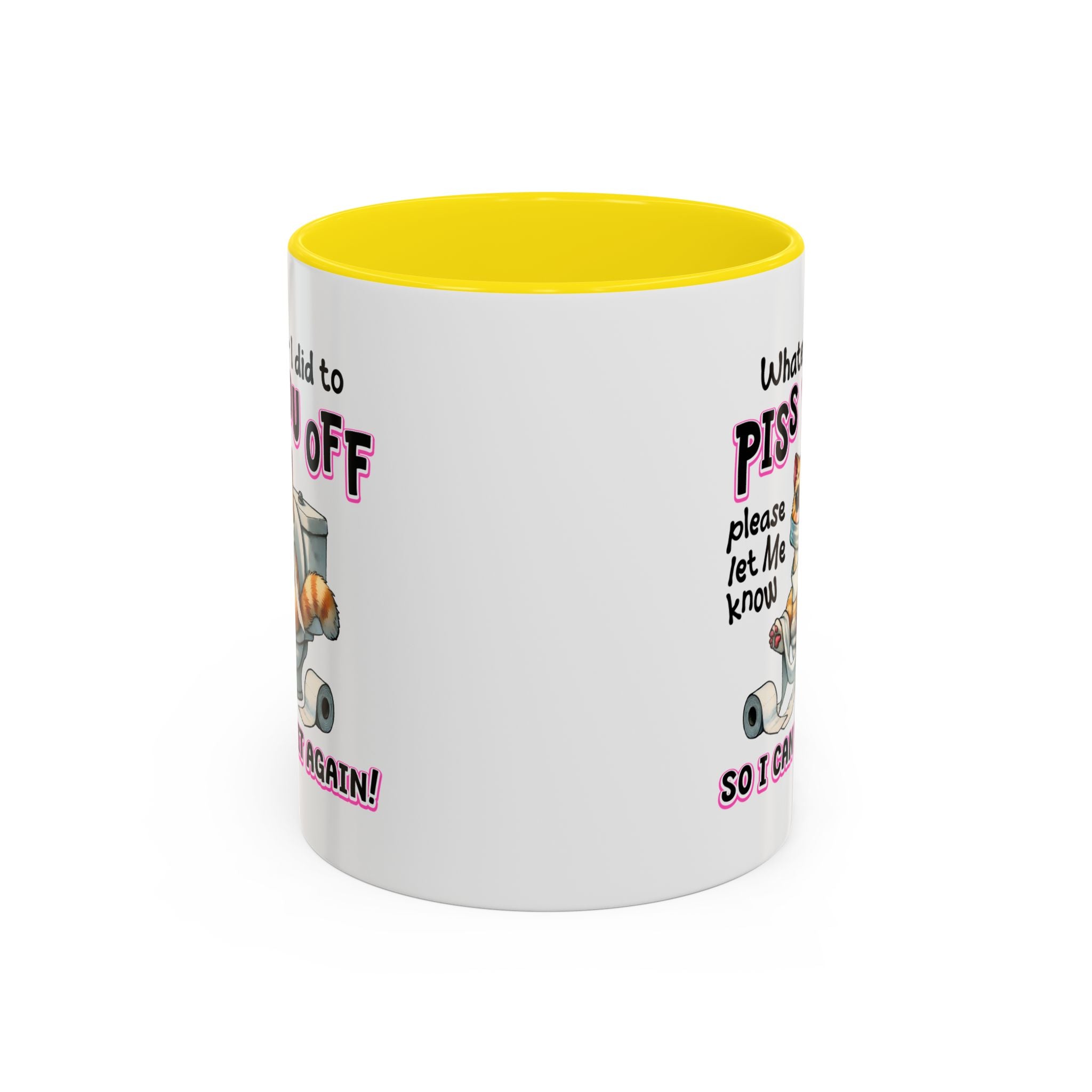 Funny Cat Mug - "Piss You Off" Coffee Cup for Cat Lovers