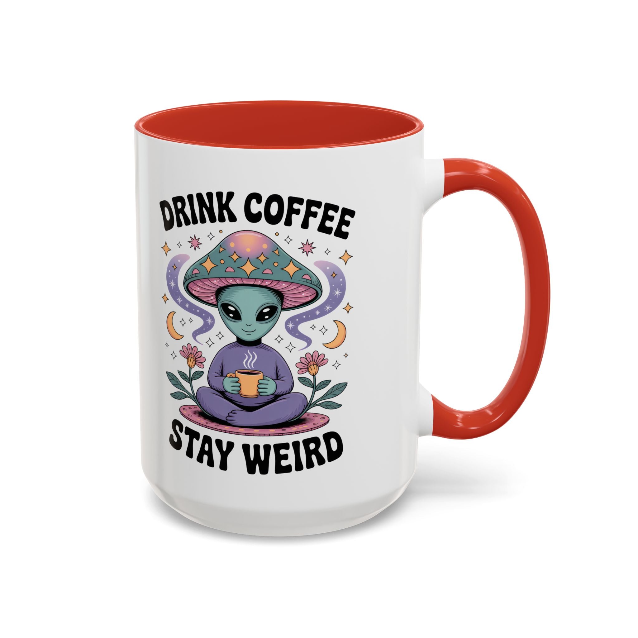 Alien Coffee Mug - "Drink Coffee Stay Weird" funny fantasy humor