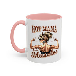 Hot Mama Has Muscles Coffee Mug - Fun & Motivational 11/15oz Accent Mug for Fitness Lovers