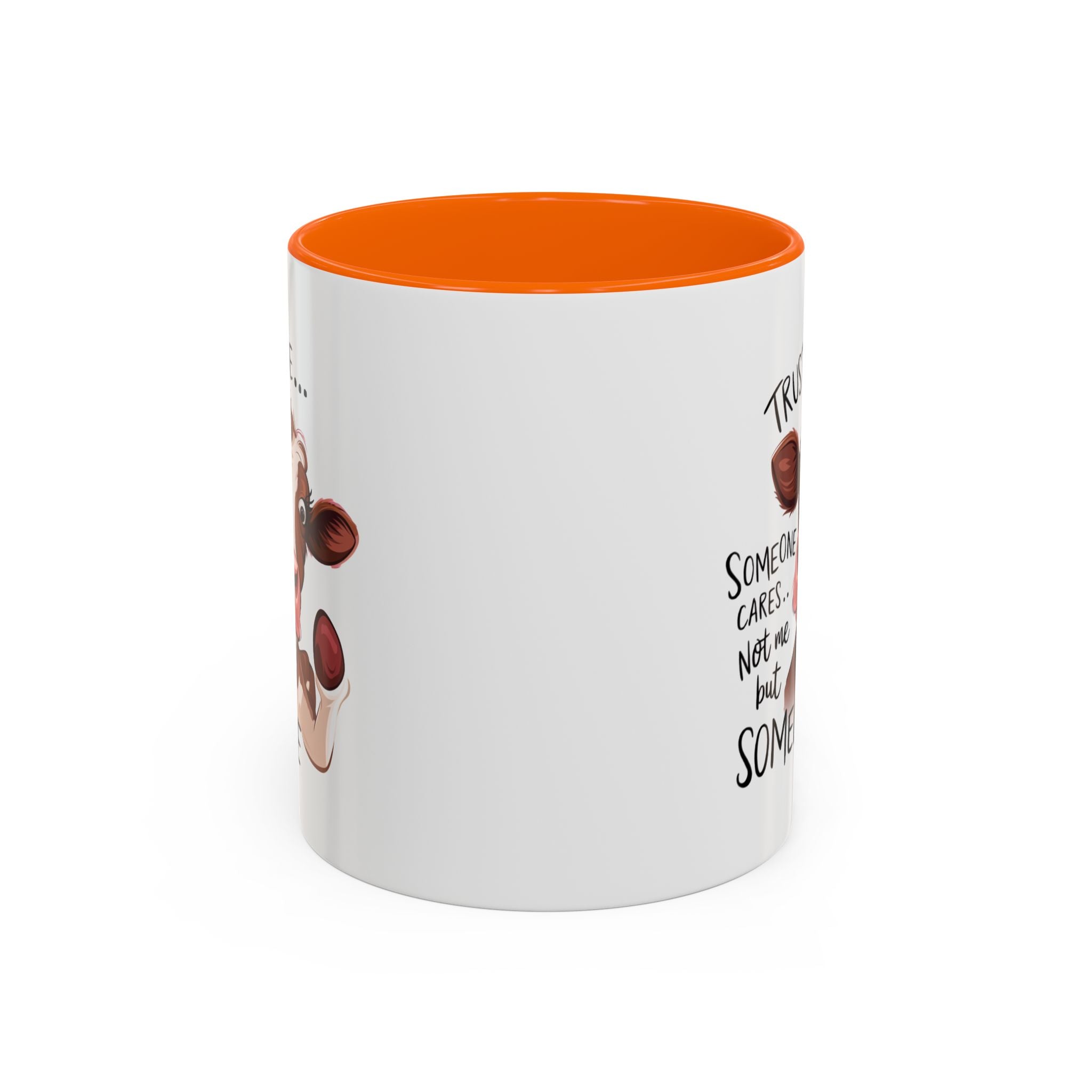 Funny Cow Accent Coffee Mug - Trust Me, Someone Cares attitude sassy animal lover