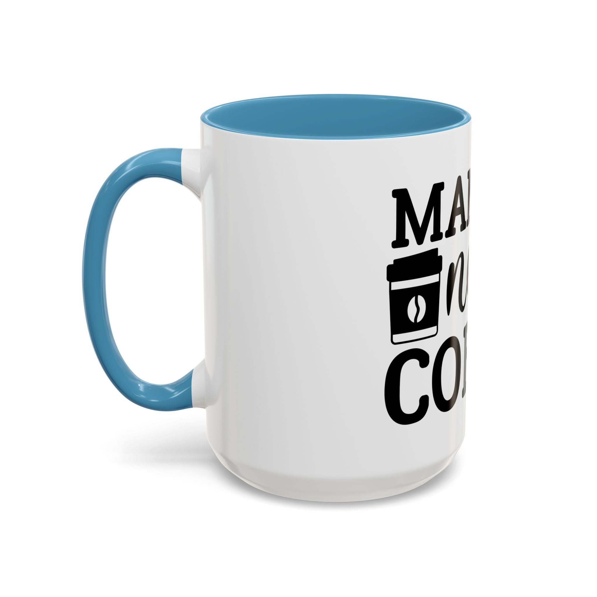 mama needs coffee funny humor Accent Coffee Mug (11, 15oz) mother gift