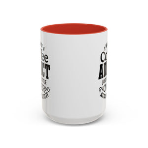 Coffee Addict Mug, Funny Coffee Lover Gift, Black Accent Mug, Warm Beverage Cup, Office Humor Drinkware