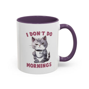 Funny Cat Coffee Mug, Cute Gift for Cat Lovers, I Don't Do Mornings, Black Accent Mug, Coffee Lover's Humor, Gift for Pet Owners