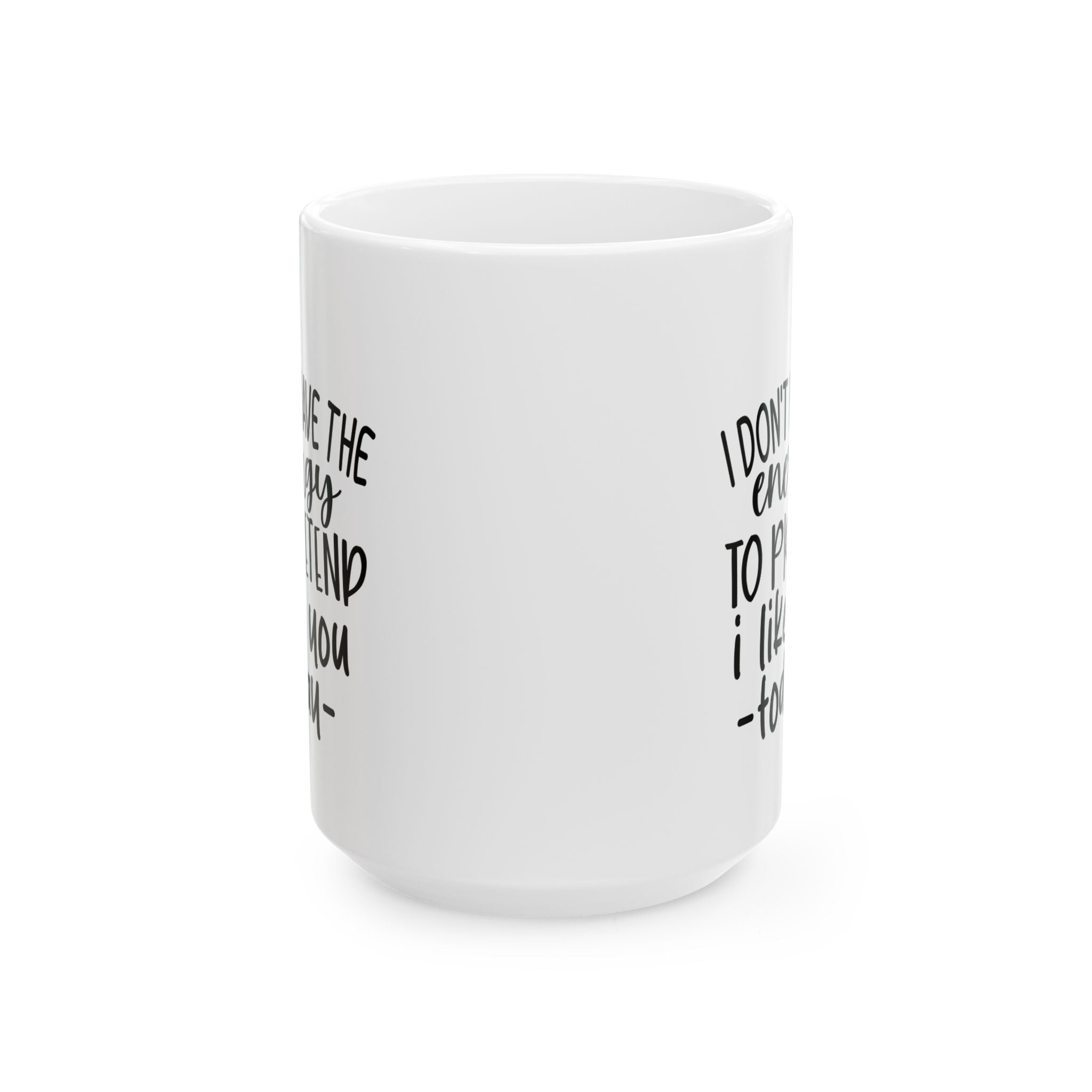 funny attitude Coffee Mug with Quote, Perfect Gift for Friends, Inspirational Drinkware, Home Office Mug