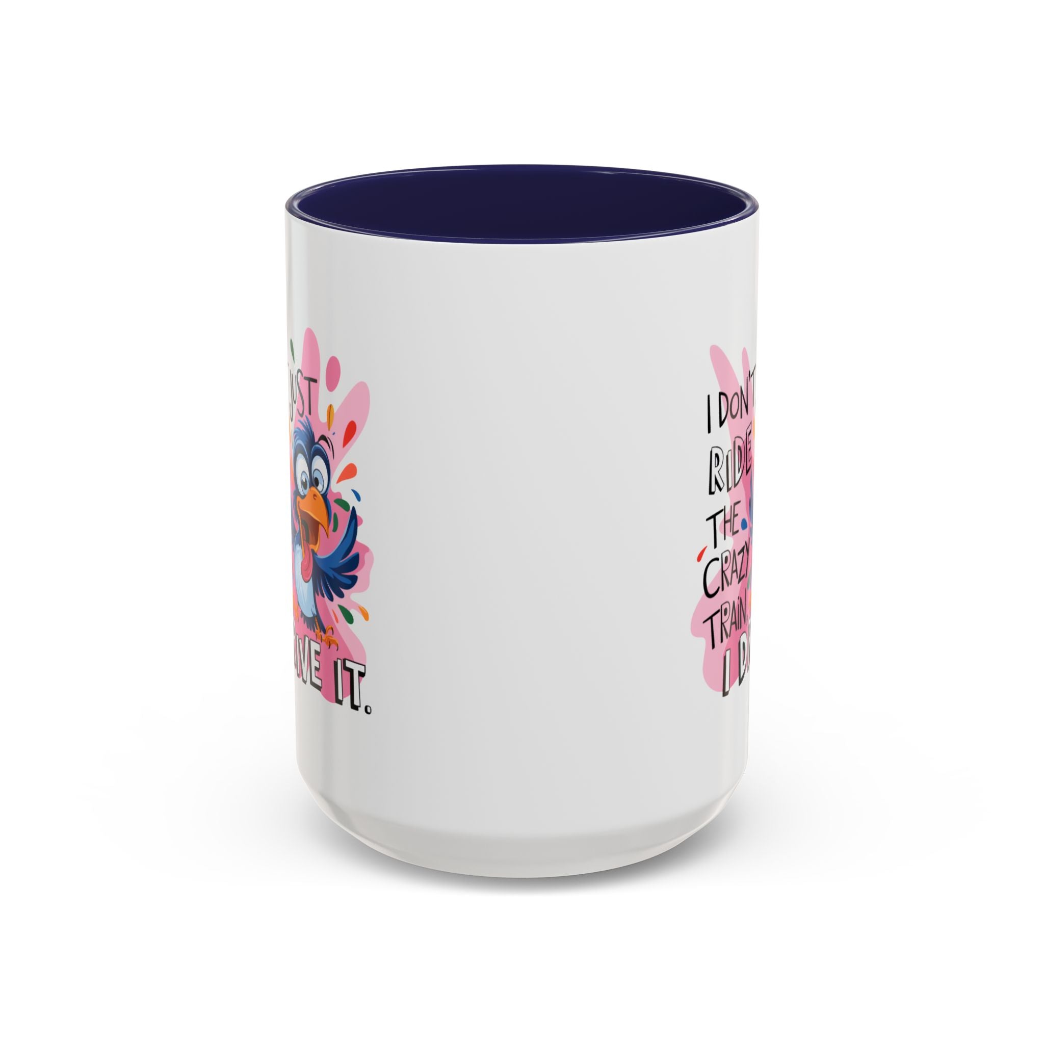 Funny attitude Travel Mug - "I Don't Just Ride the Crazy Train, I Drive It" - Colorful Bird Design