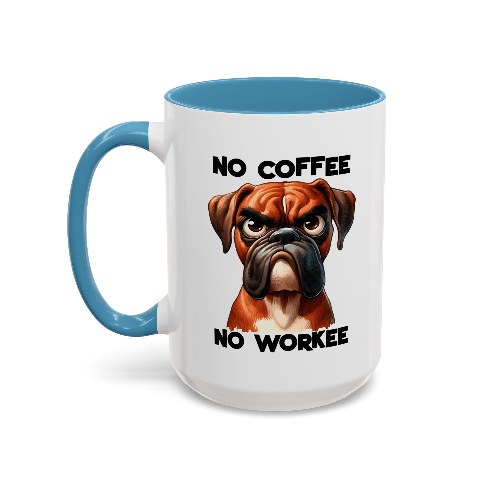 Boxer Dog Coffee Mug - No Coffee No Workee, Funny Dog Lover Gift, Pet Owner Tea Cup, Animal Lover Kitchen Decor, Boxer Mom Mug