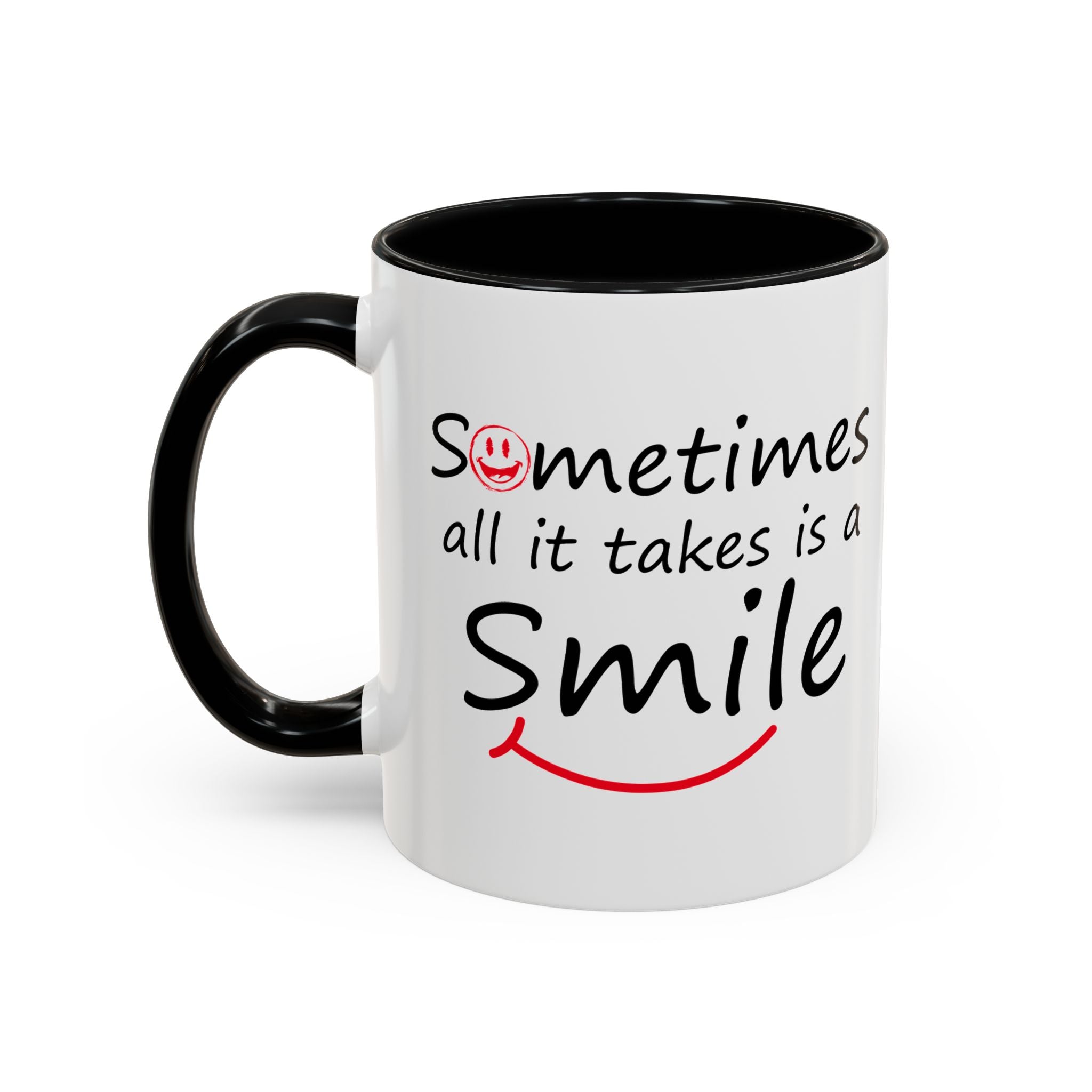 Inspirational Coffee Mug - "Sometimes All It Takes is a Smile" - Perfect Gift for Friends and Family