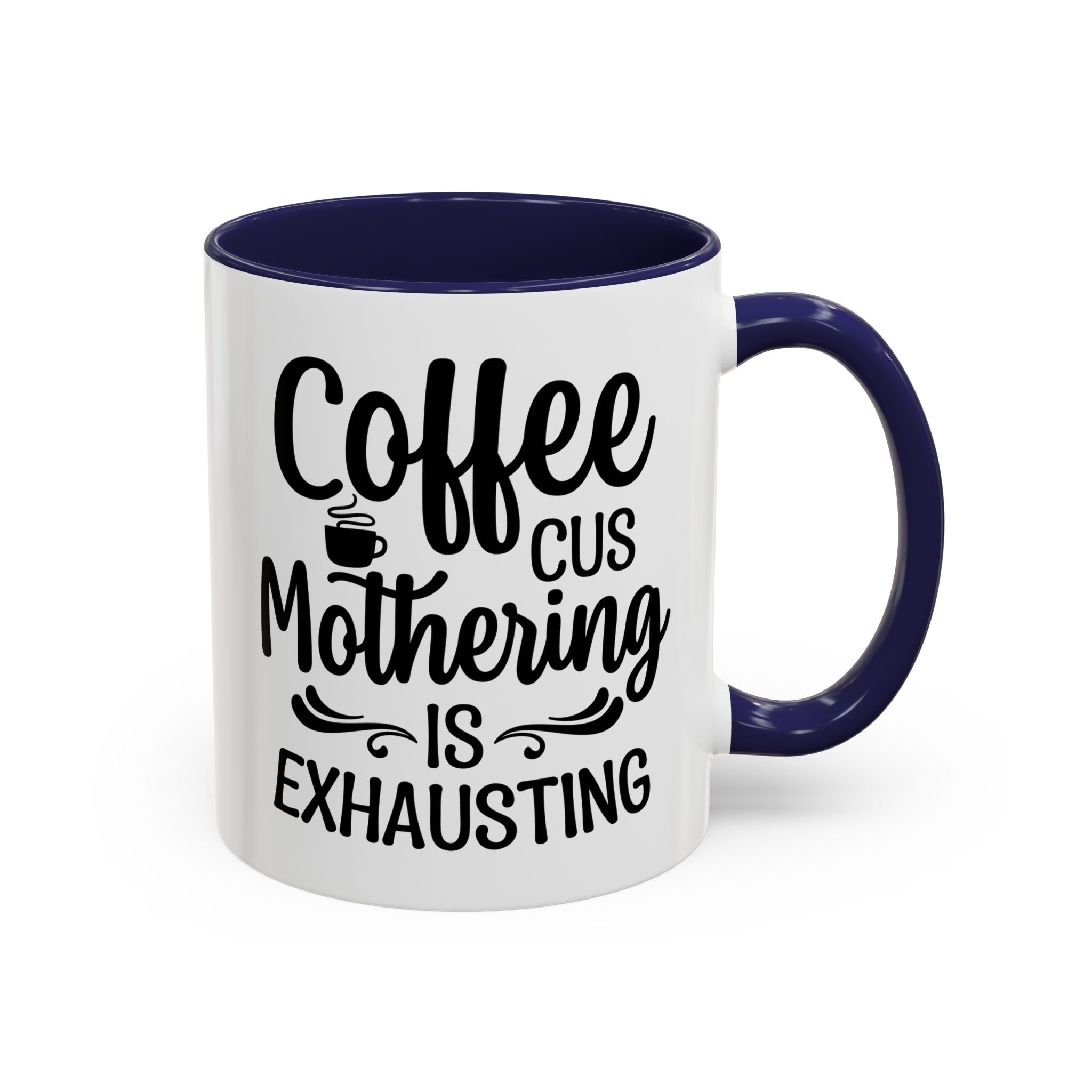 Exhausting Motherhood Coffee Mug, Funny Gift for Moms, Cute Java Cup, Coffee Lover's Mug, Parent Humor, Unique Kitchen Decor