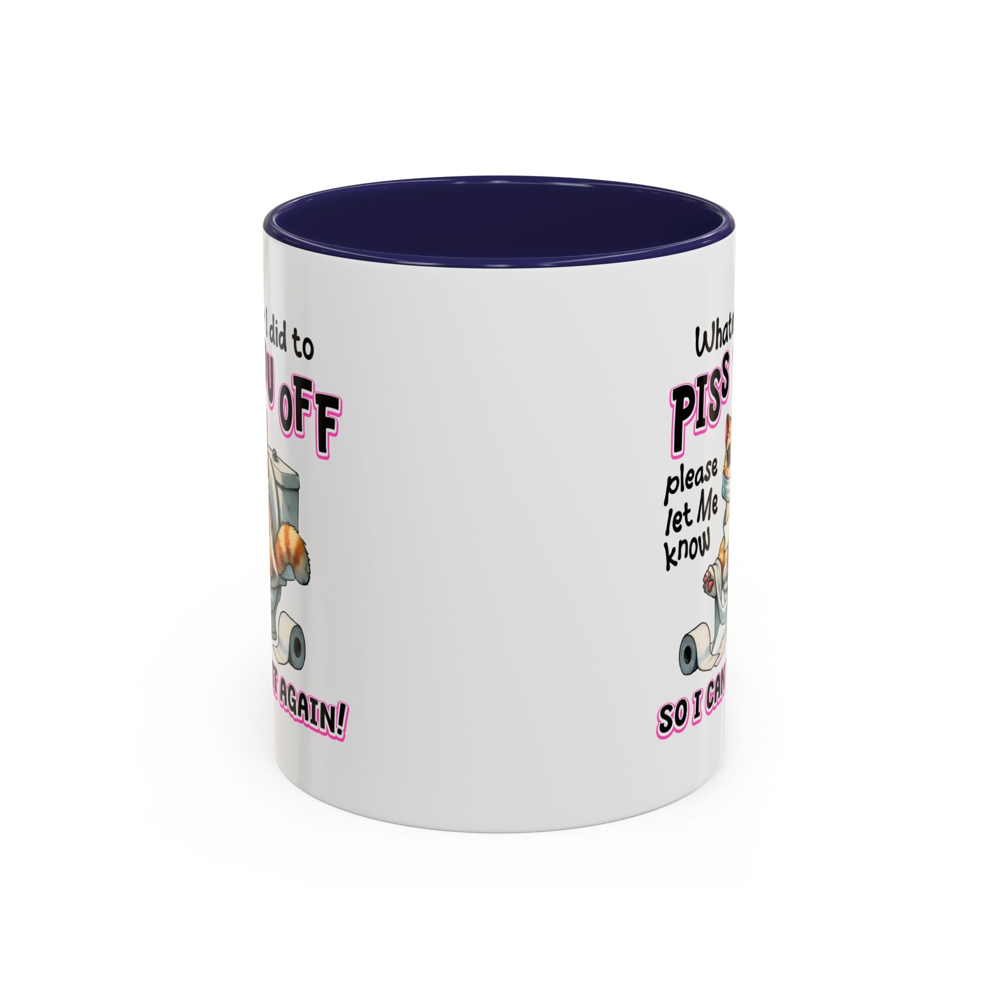 Funny Cat Mug - "Piss You Off" Coffee Cup for Cat Lovers