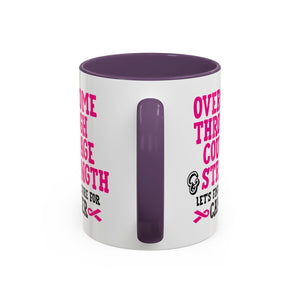 Inspirational Coffee Mug for Cancer Awareness, Gift for Supporters, Fundraising Mug for Breast Cancer, Motivational, 11oz, 15oz