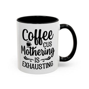 Exhausting Motherhood Coffee Mug, Funny Gift for Moms, Cute Java Cup, Coffee Lover's Mug, Parent Humor, Unique Kitchen Decor