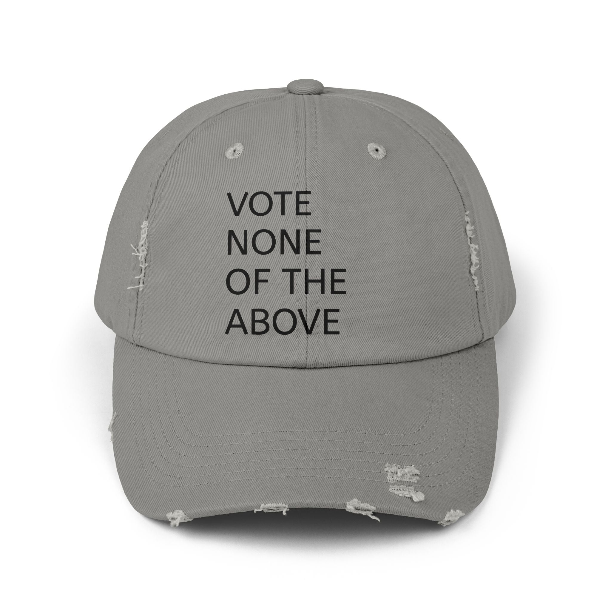 vote none of the above Unisex Distressed Cap