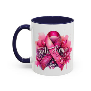 Cancer awareness Inspirational Hope & Faith and Love Coffee Mug