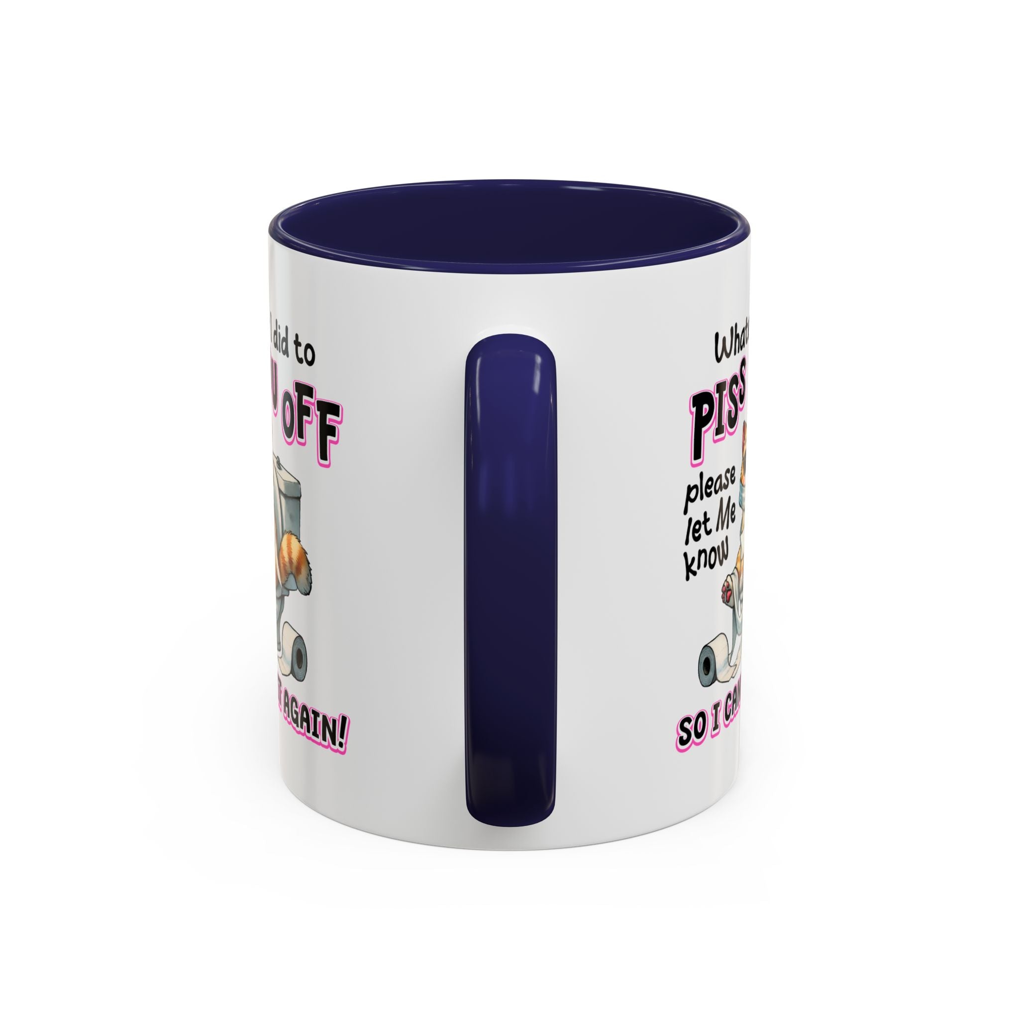 Funny Cat Mug - "Piss You Off" Coffee Cup for Cat Lovers