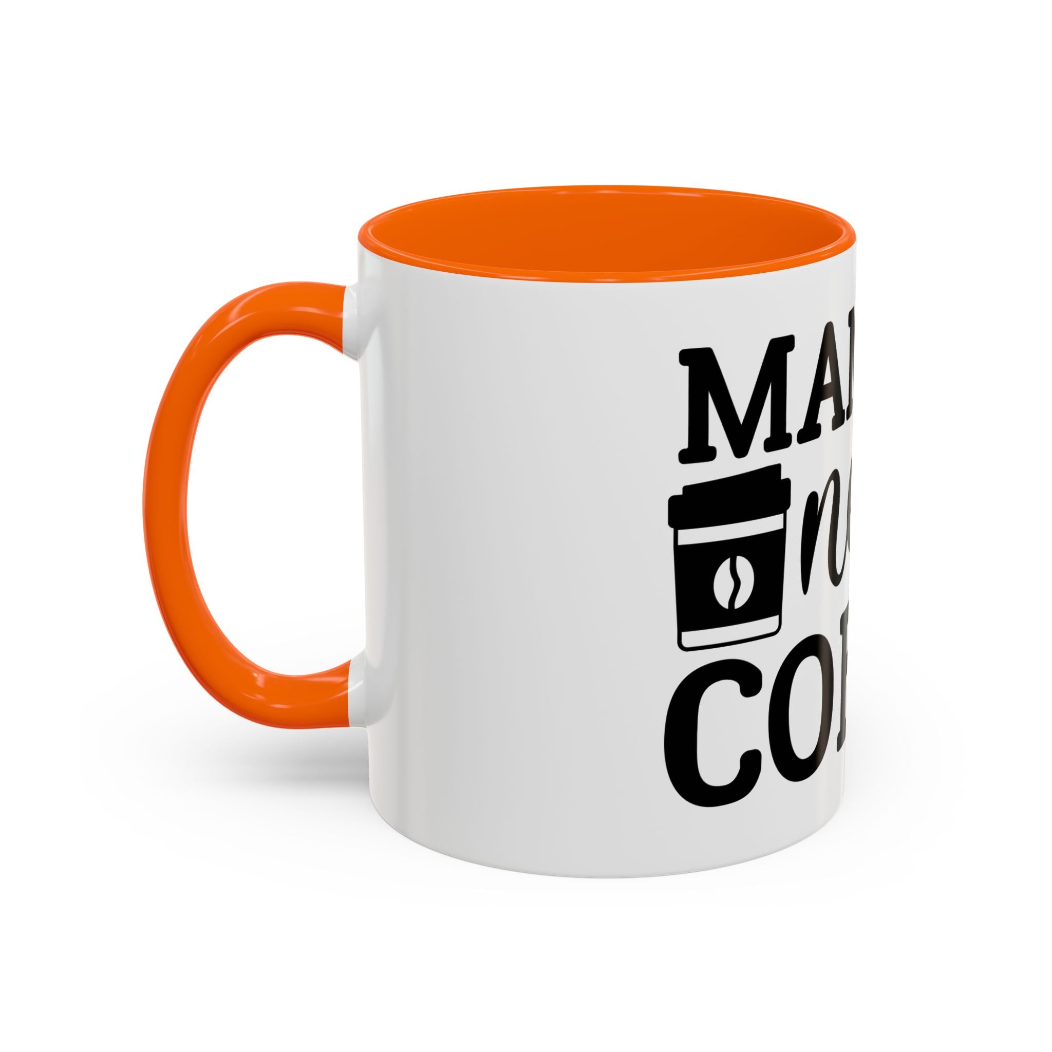 mama needs coffee funny humor Accent Coffee Mug (11, 15oz) mother gift