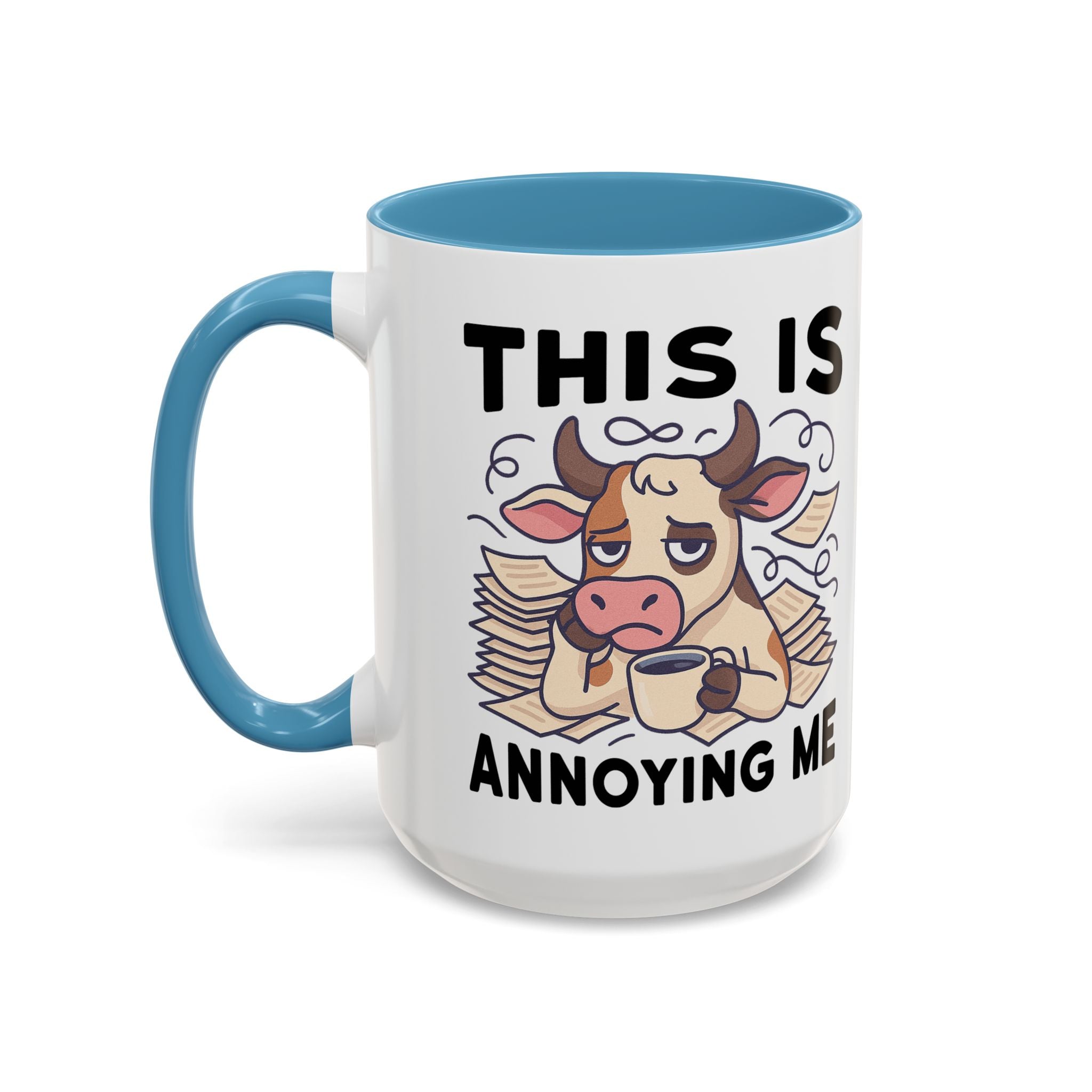 Coffee Mug — "This Is Annoying Me" Cow Funny Accent Mug (11/15 oz)