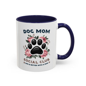 Dog Mom Coffee Mug - Life is Better with a Dog, Pet Lover Gift, Floral Paw Print Mug, Dog Mom Gift, Personalized Dog Mom Mug