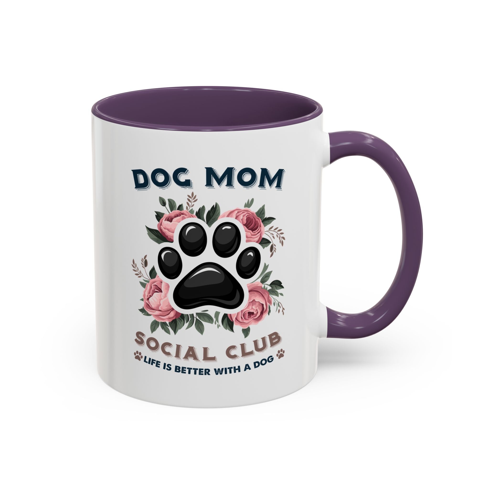 Dog Mom Coffee Mug - Life is Better with a Dog, Pet Lover Gift, Floral Paw Print Mug, Dog Mom Gift, Personalized Dog Mom Mug