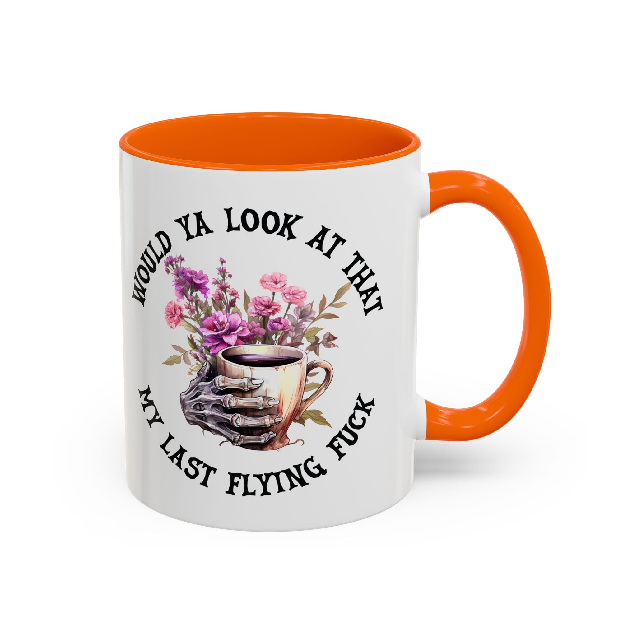 Ceramic Mug — "Would Ya Look at That, My Last Flying F**k" Floral Skull Accent Coffee Mug