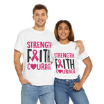 Supportive Statement Tee - Strength, Faith, Courage, Breast Cancer Awareness Shirt, Unisex Cotton Tee, Gift for Her, Inspirational Wear