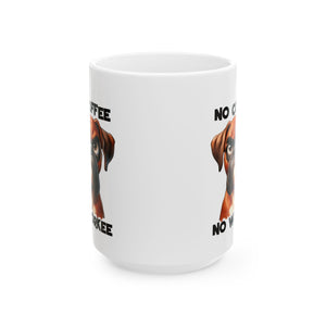 no coffee no workee funny dog Ceramic Mug, (11oz, 15oz)