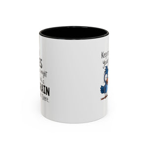 Funny attitude Accent Coffee Mug - "Keep Rolling Your Eyes" Bird Design, 11 & 15oz