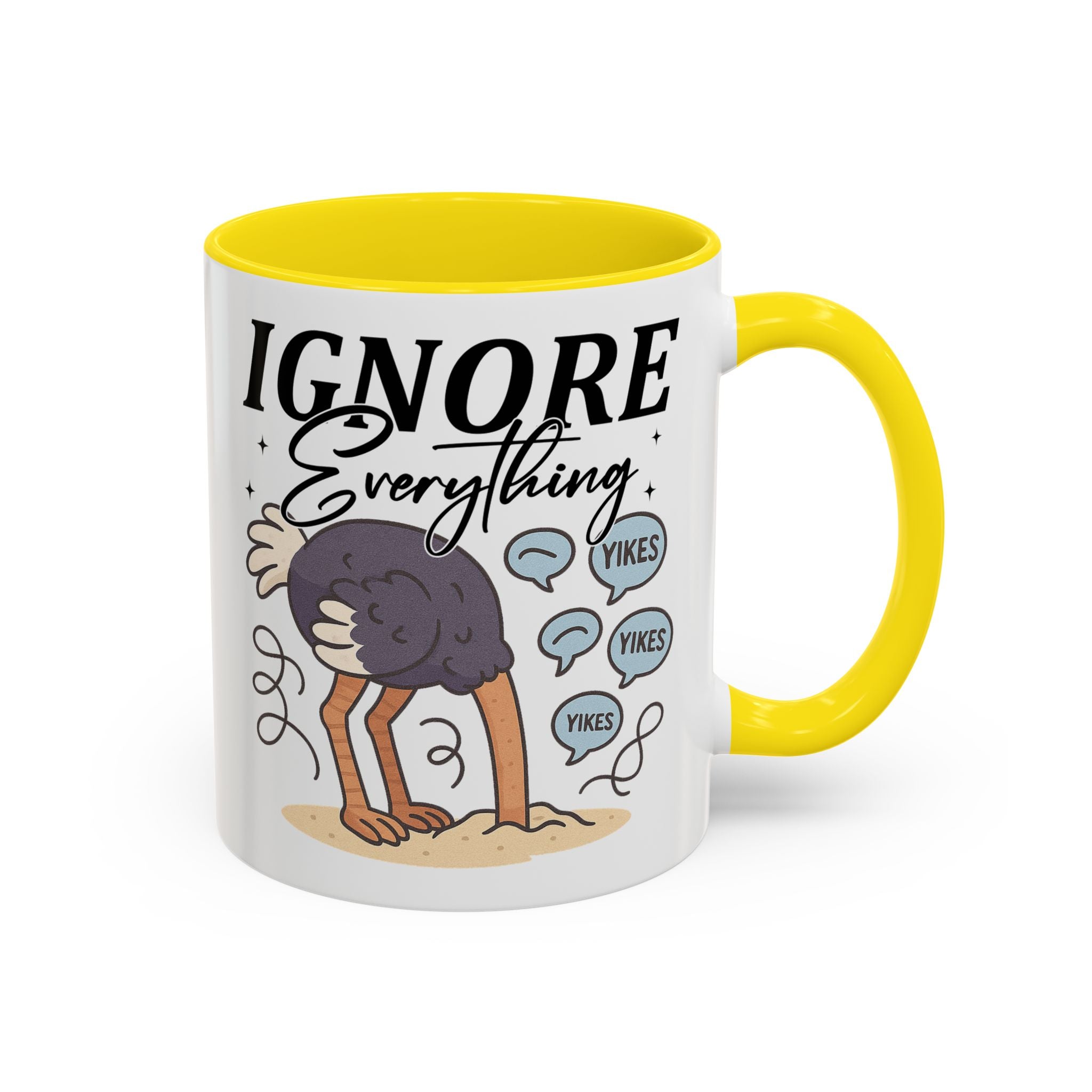 Ignore Everything Coffee Mug — Funny Ostrich Sarcastic Ceramic Accent Mug (11/15oz)