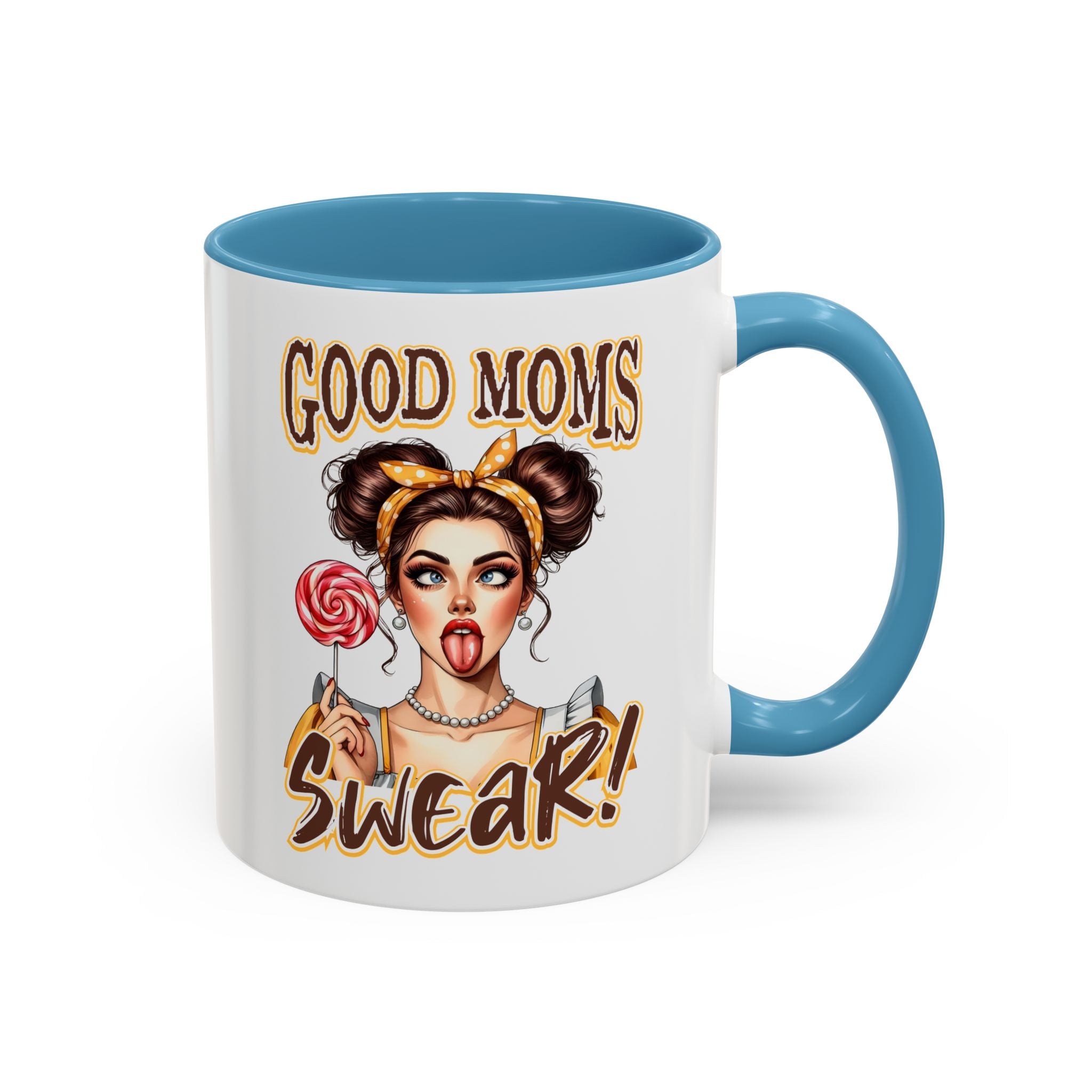 Good Moms Swear Accent Coffee Mug — Funny Mom Coffee Cup (11/15oz)