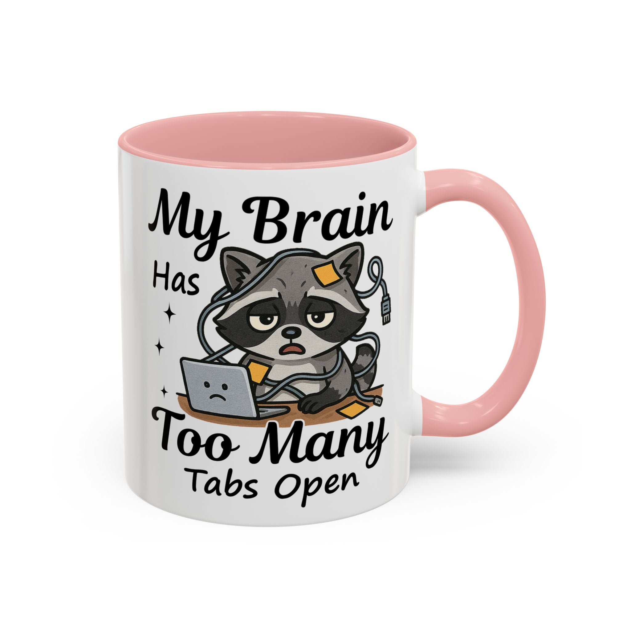 My Brain Has Too Many Tabs Open Coffee Mug