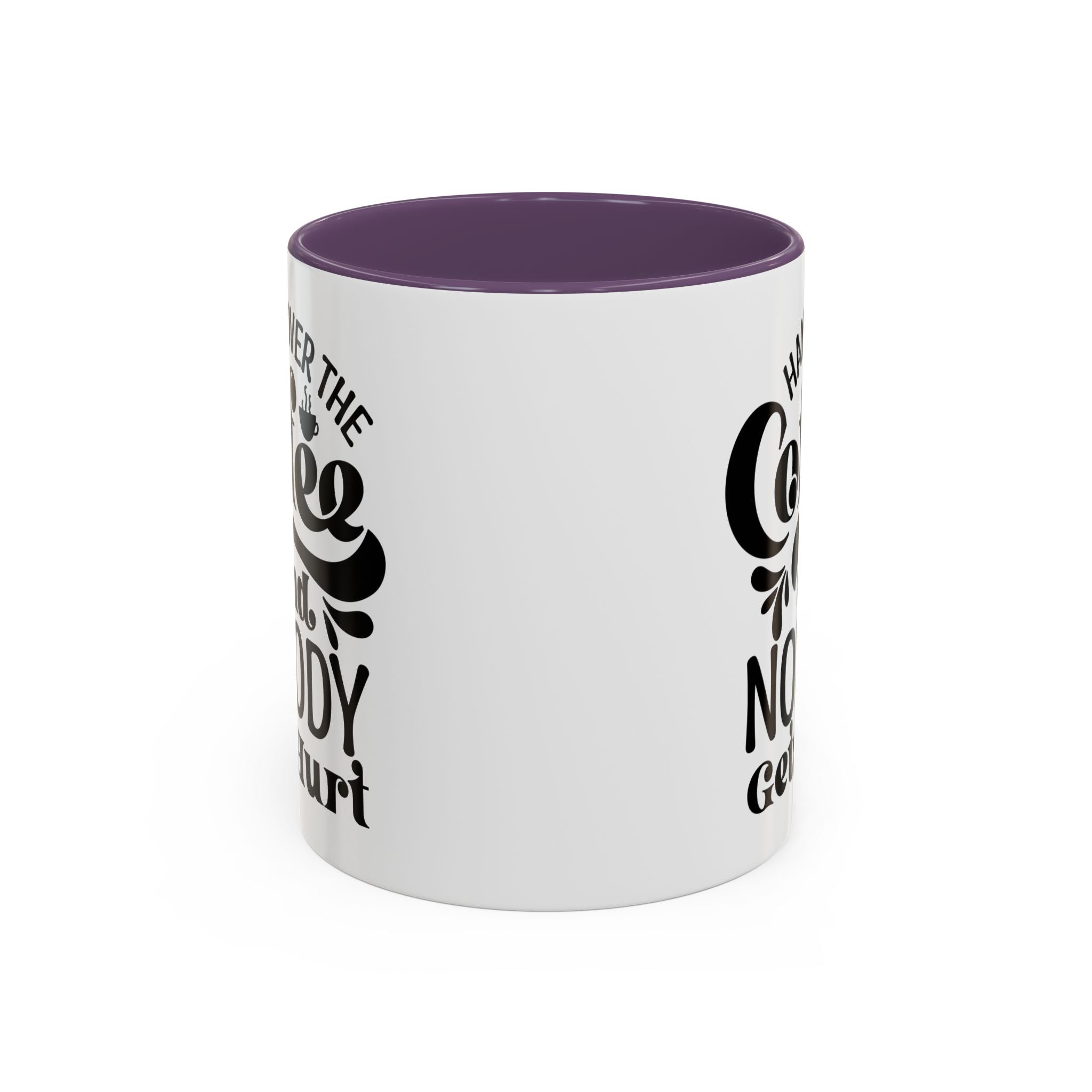 Hand Over the Coffee Mug - 11oz & 15oz, Humor Mug, Gift for Coffee Lovers, Funny Office Mug, Birthday Gift, Kitchen Decor