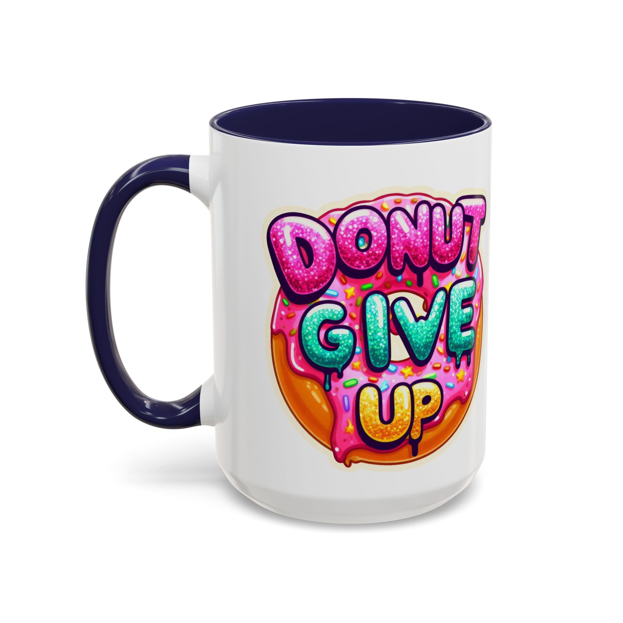Coffee Mug - "Donut Give Up" Colorful Motivational Donut Accent Mug (11/15oz)