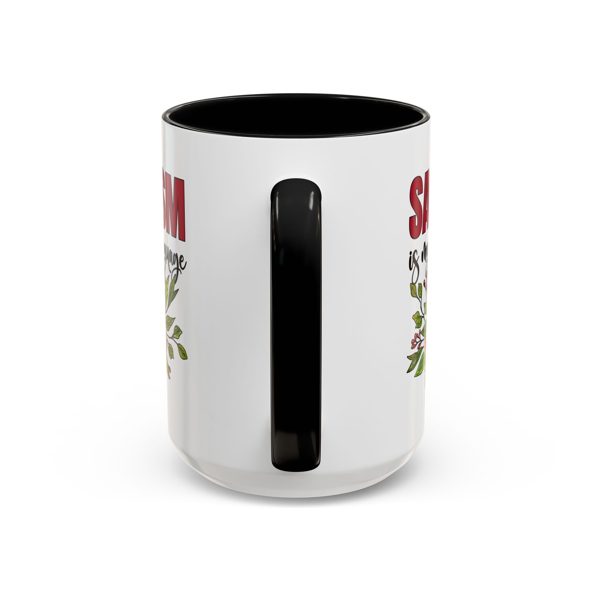 Sarcasm Coffee Mug - 11/15oz Floral Design, Perfect for Coffee Lovers