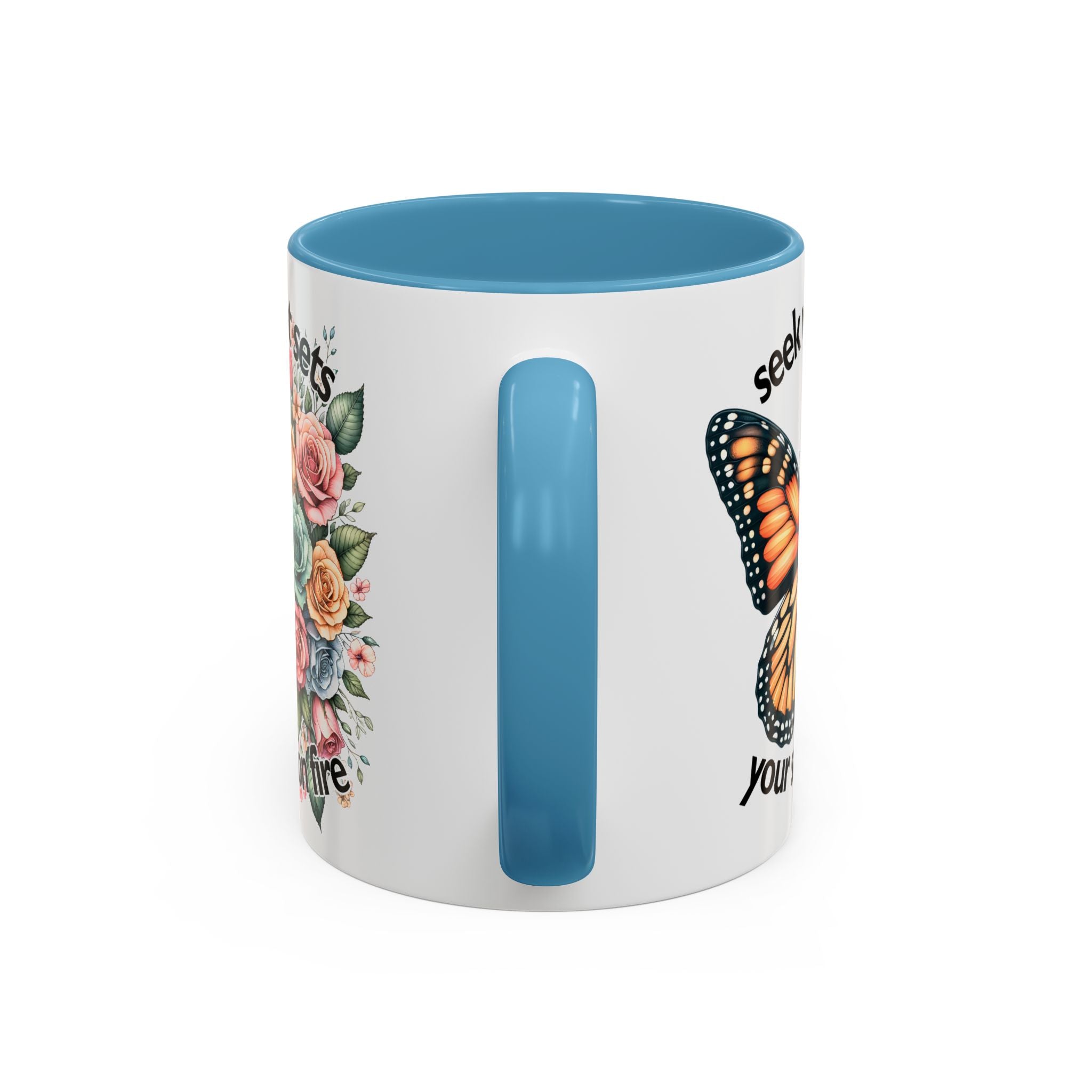 seek what sets your soul on fire Inspirational Butterfly Coffee Mug positive vibe freedom