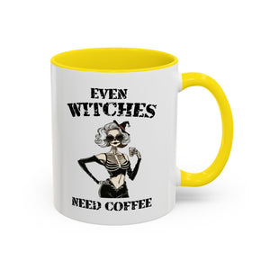 Witchy Coffee Mug - Even Witches Need Coffee, Spooky Gift, Halloween Decor, Witch Lover's Mug, Unique Coffee Cup