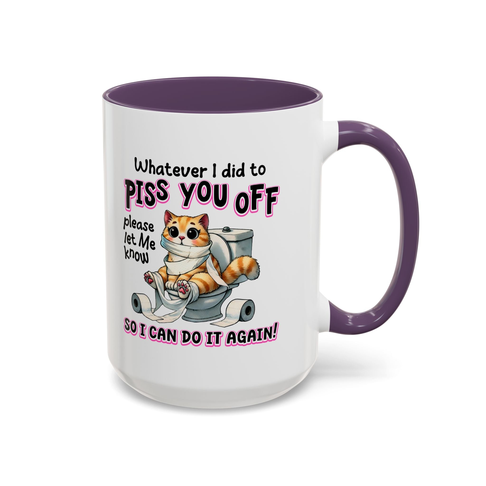 Funny Cat Mug - "Piss You Off" Coffee Cup for Cat Lovers