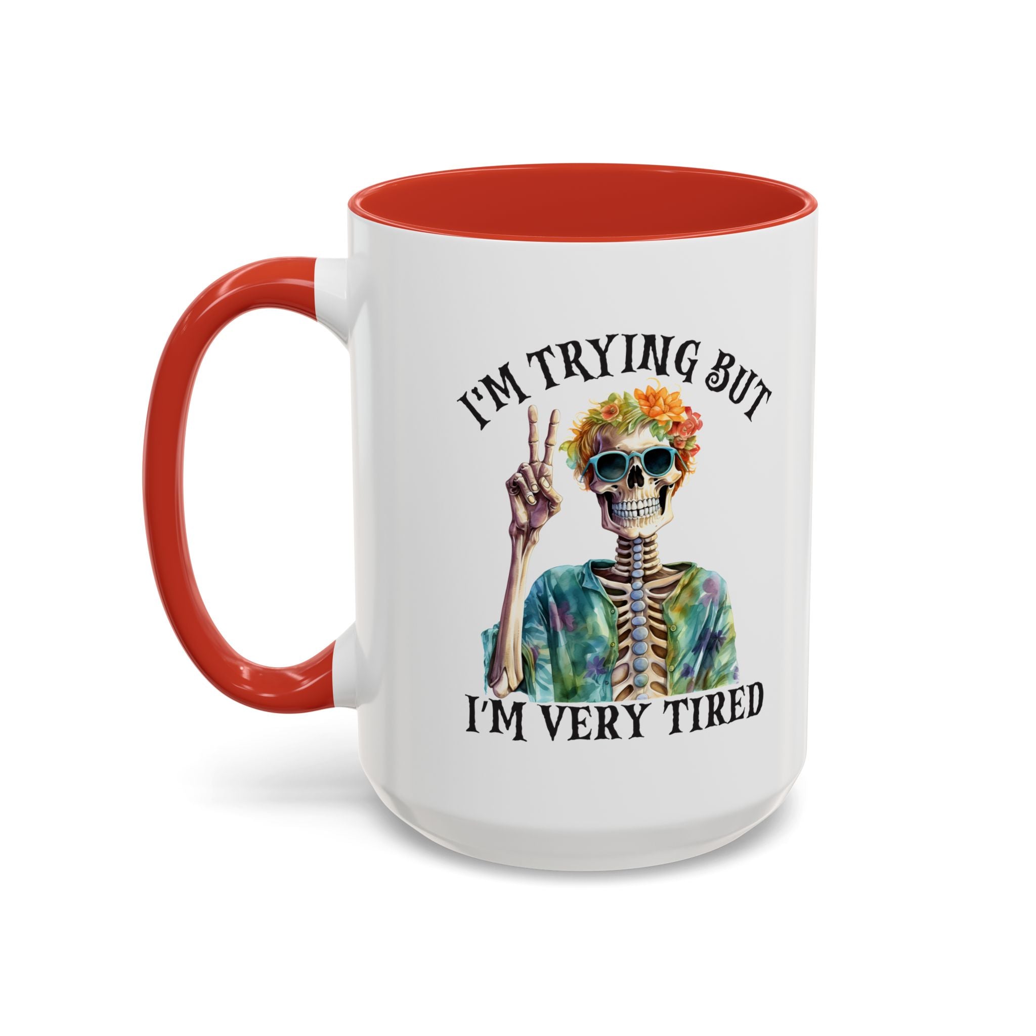 “I’m Trying But I’m Very Tired” Accent Coffee Mug – Skeleton Tie-Dye Design (11/15oz)