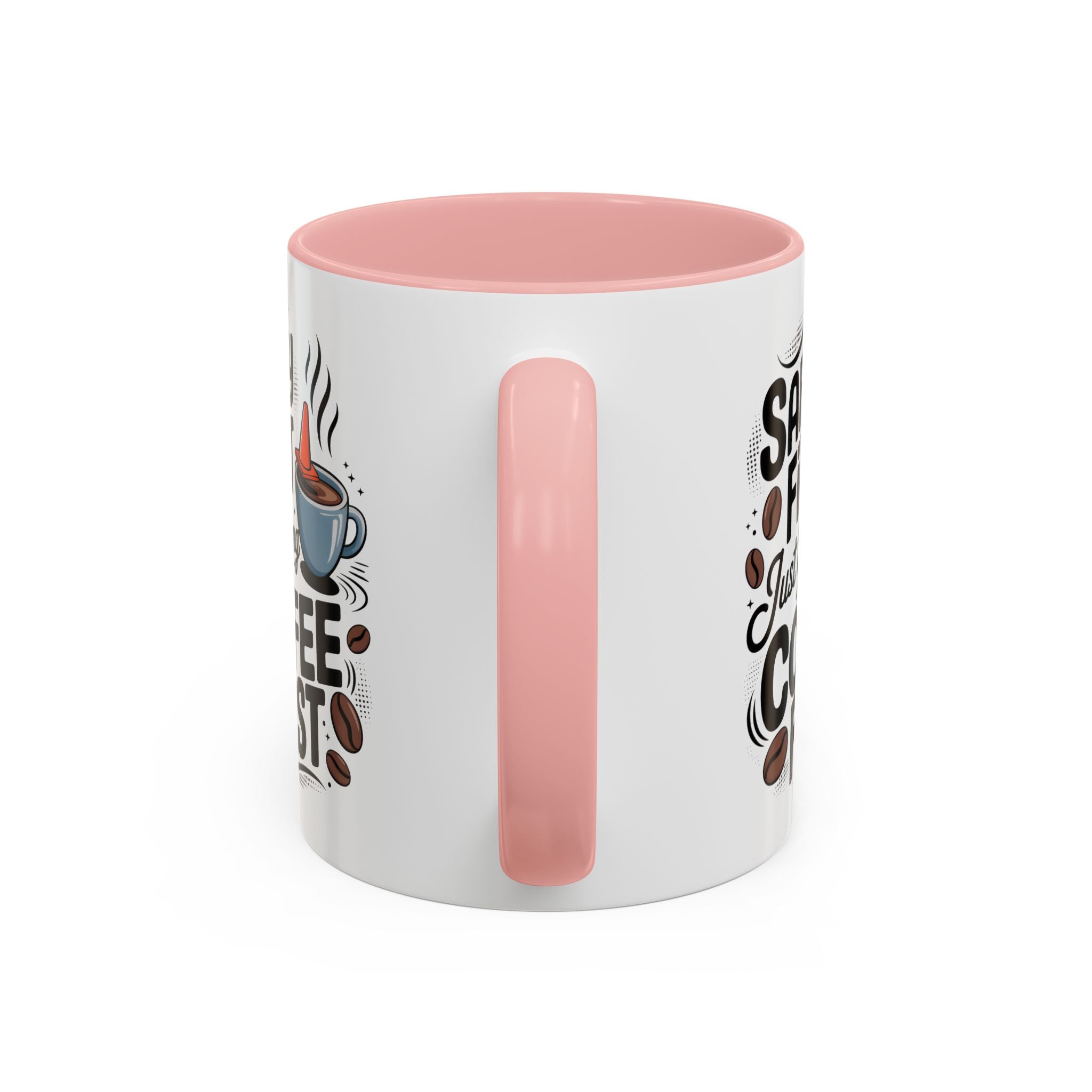 Safety First Coffee Mug - Funny Morning Cup coffee first humor