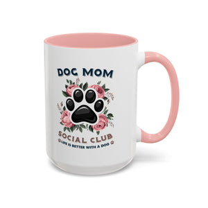 Dog Mom Coffee Mug - Life is Better with a Dog, Pet Lover Gift, Floral Paw Print Mug, Dog Mom Gift, Personalized Dog Mom Mug