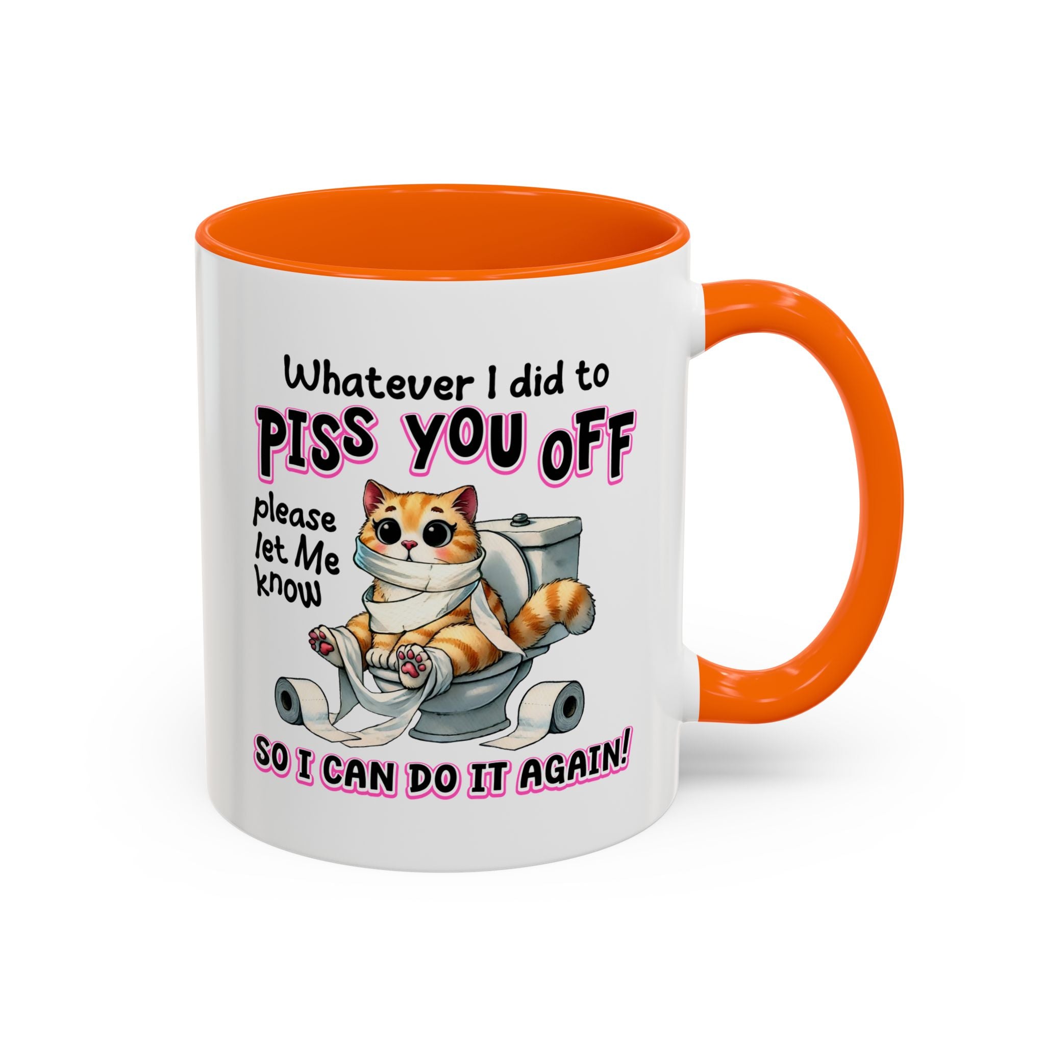 Funny Cat Mug - "Piss You Off" Coffee Cup for Cat Lovers