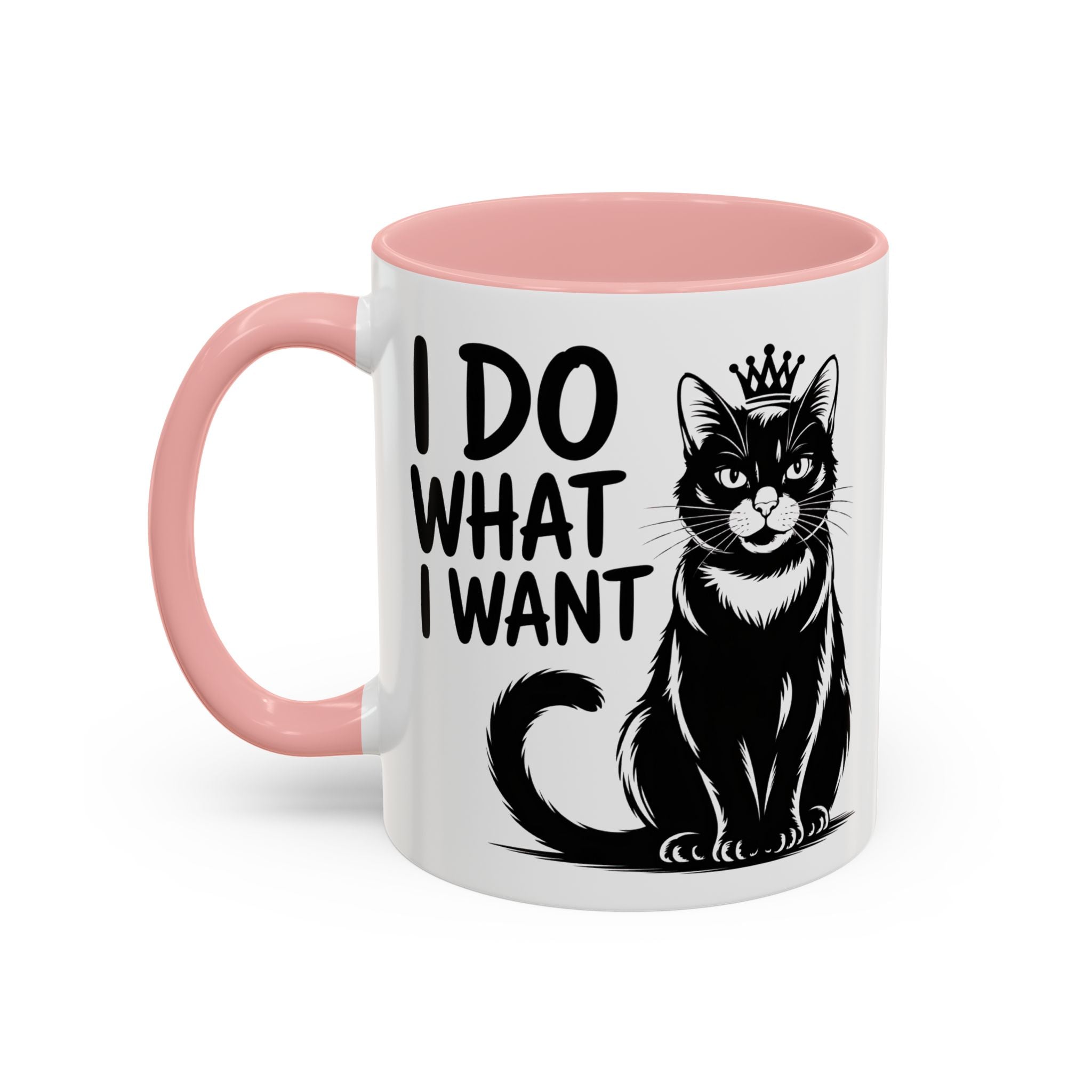I Do What I Want Cat Accent Coffee Mug — Funny Queen Cat 11/15oz sarcasm attitude
