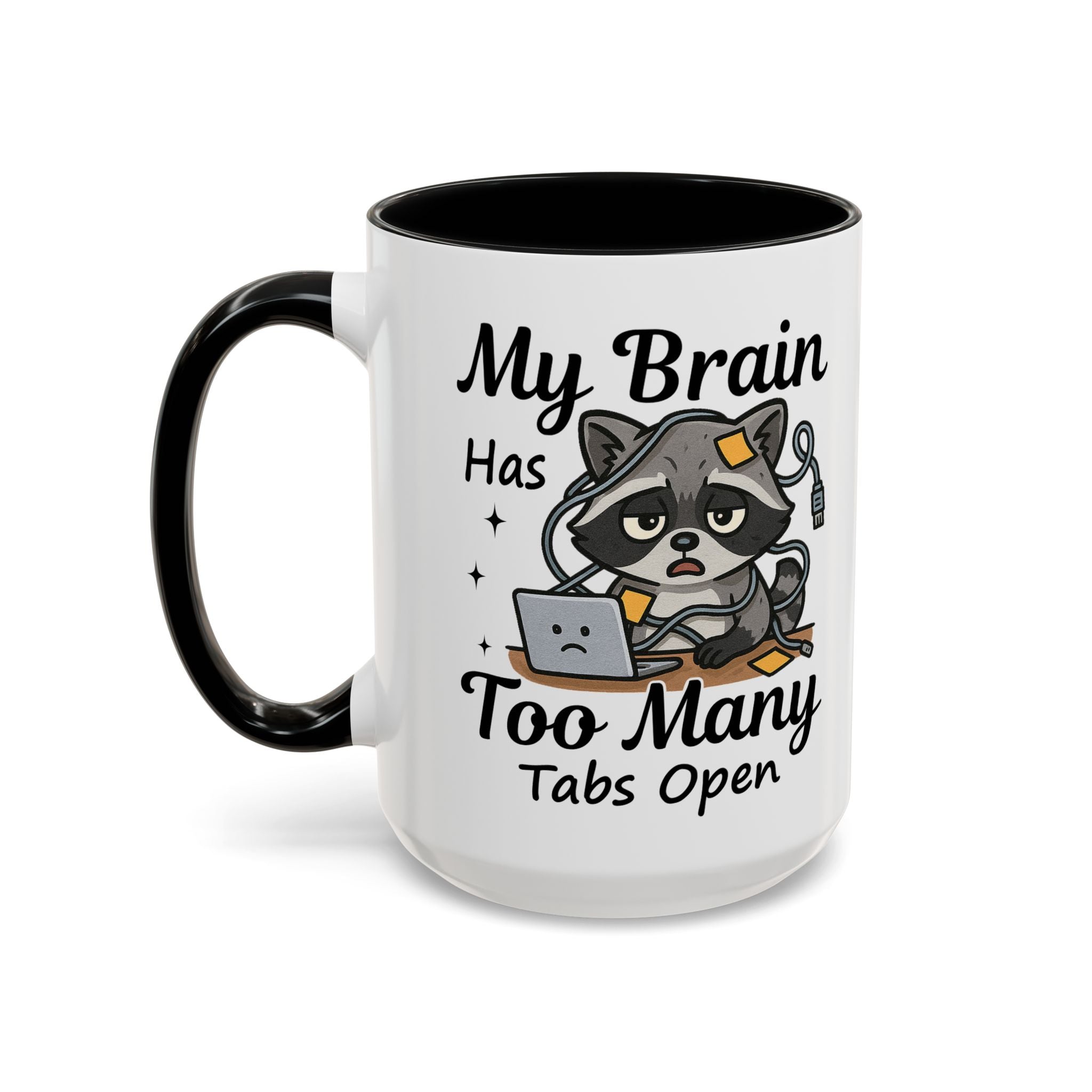 My Brain Has Too Many Tabs Open Coffee Mug